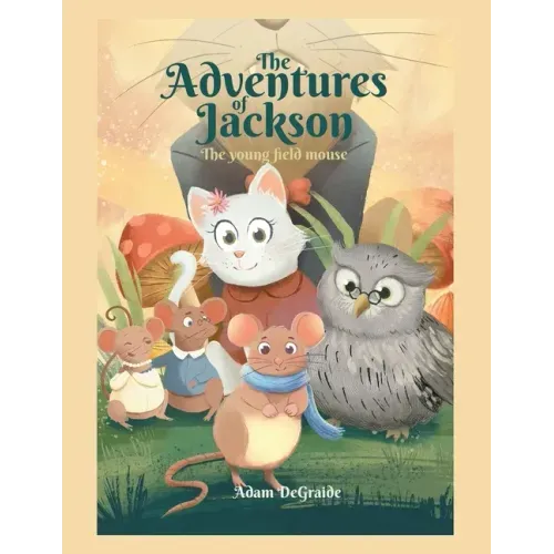 The Adventures of Jackson: The Young Field Mouse