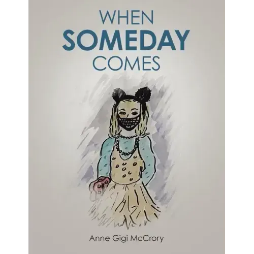 When Someday Comes