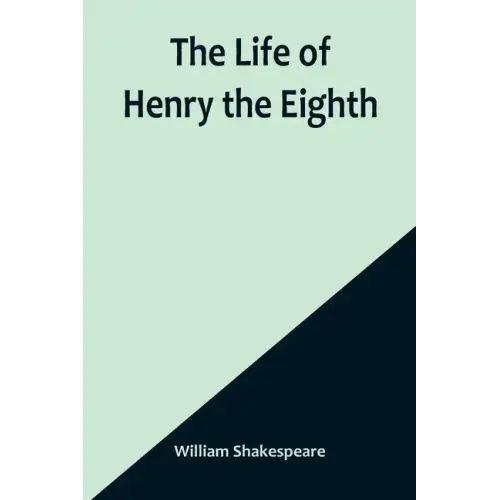 The Life of Henry the Eighth