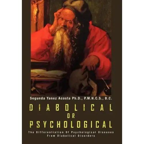 Diabolical or Psychological: The Differentiation Of Psychological Diseases From Diabolical Disorders