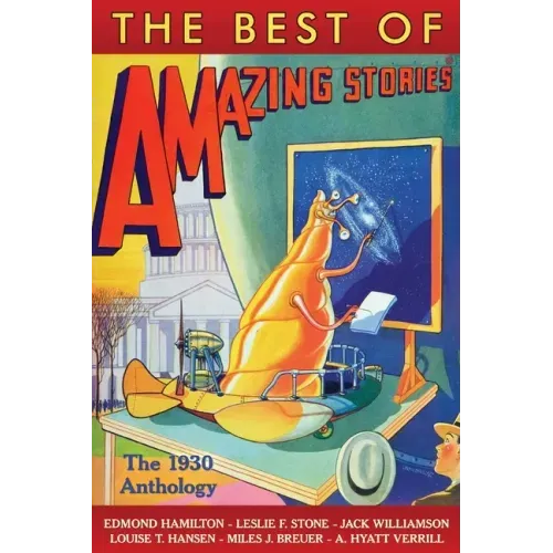 The Best of Amazing Stories: The 1930 Anthology