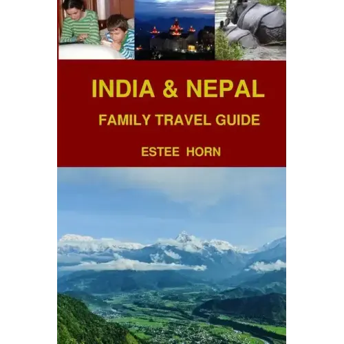 India & Nepal: Family Travel Guide