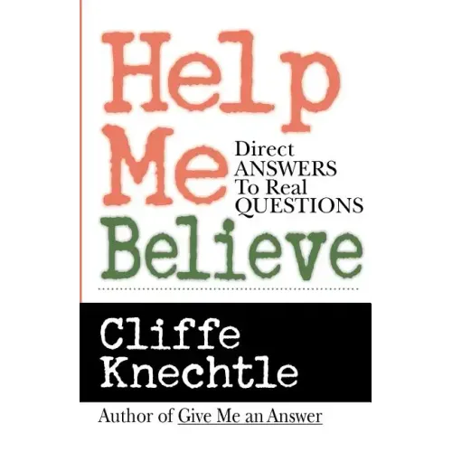 Help Me Believe: Direct Answers to Real Questions