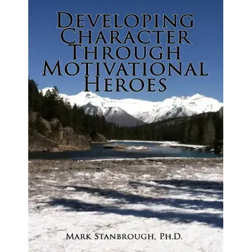 Developing Character Through Motivational Heroes