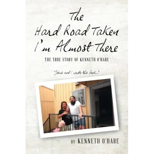 The Hard Road Taken: I'm Almost There