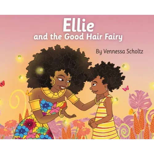 Ellie and the Good Hair Fairy