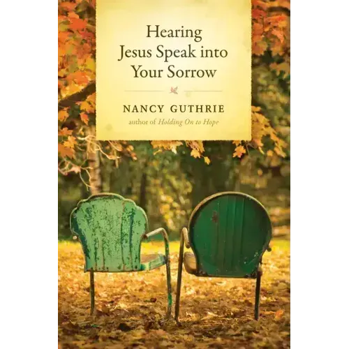 Hearing Jesus Speak Into Your Sorrow