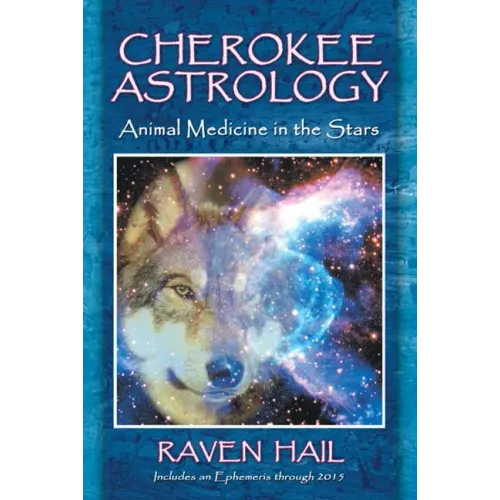 Cherokee Astrology: Animal Medicine in the Stars