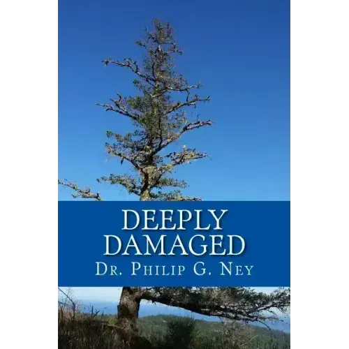 Deeply Damaged: An Explanation for the Profound Problems Arising from Aborting Babies and Abusing Children