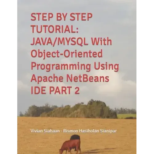 Step by Step Tutorial: JAVA/MYSQL With Object-Oriented Programming Using Apache NetBeans IDE PART 2