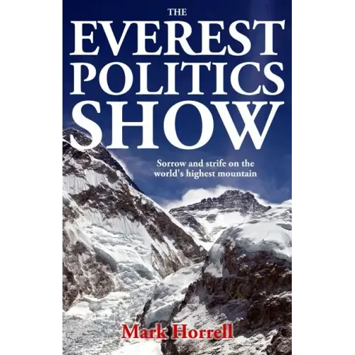 The Everest Politics Show: Sorrow and strife on the world's highest mountain