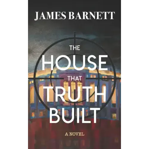 The House That Truth Built