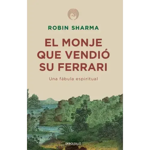 El Monje Que Vendió Su Ferrari: Una Fábula Espiritual / The Monk Who Sold His Ferrari
