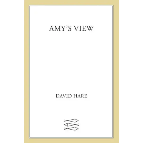 Amy's View: A Play