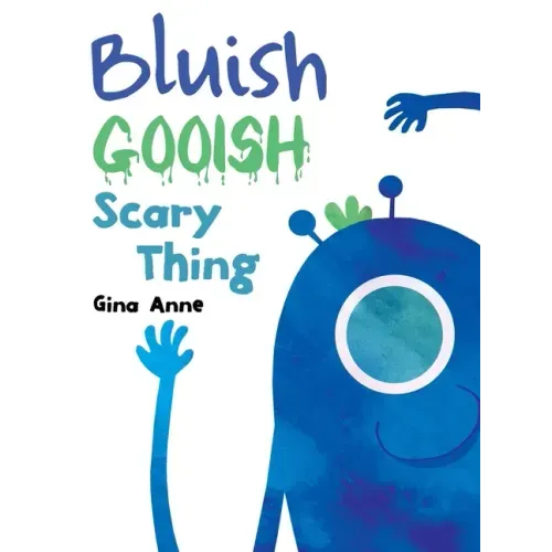 Bluish Gooish Scary Thing