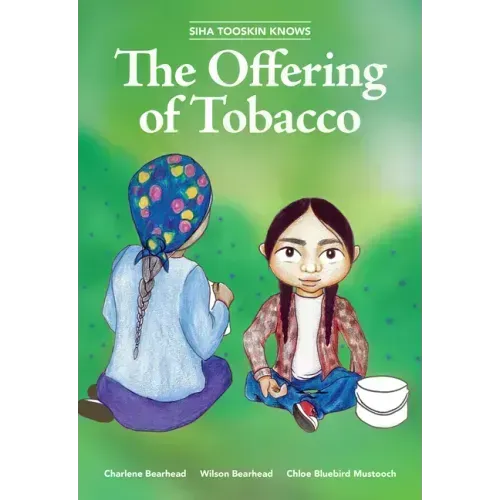 Siha Tooskin Knows the Offering of Tobacco