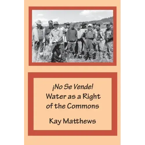 ¡No Se Vende! Water as a Right of the Commons