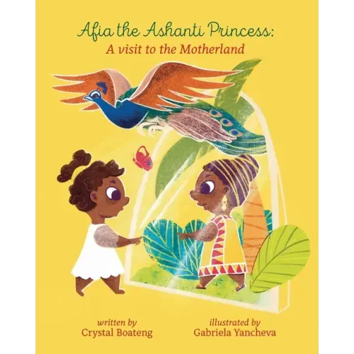 Afia the Ashanti Princess: A Visit to the Motherland