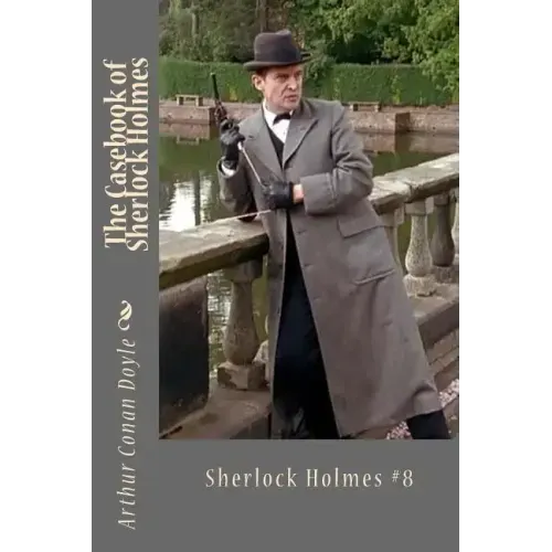 The Casebook of Sherlock Holmes