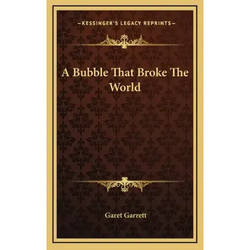 A Bubble That Broke The World