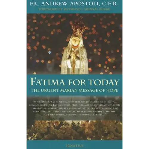 Fatima for Today: The Urgent Marian Message of Hope