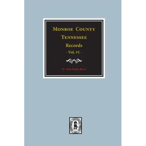Monroe County, Tennessee Records, 1820-1870, Vol. #1.