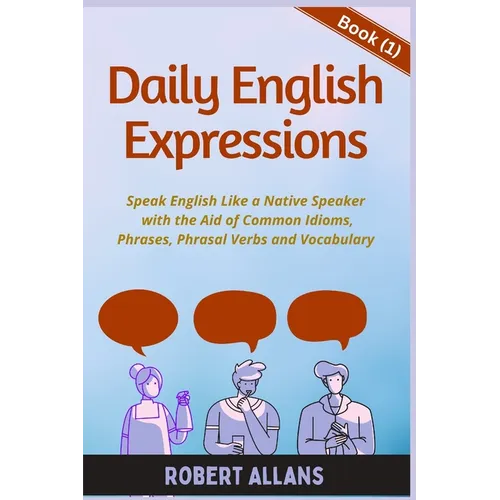 Daily English Expressions: Speak English Like a Native