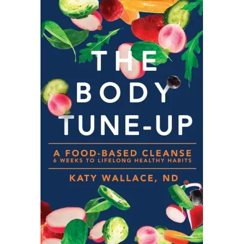 The Body Tune-Up: A Food-based Cleanse