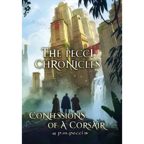 The Pecci Chronicles: Confessions of a Corsair
