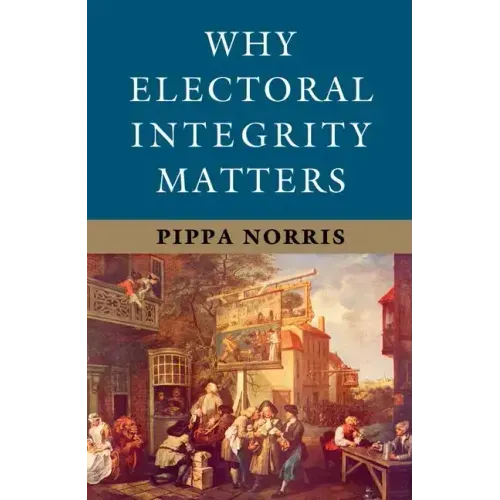 Why Electoral Integrity Matters