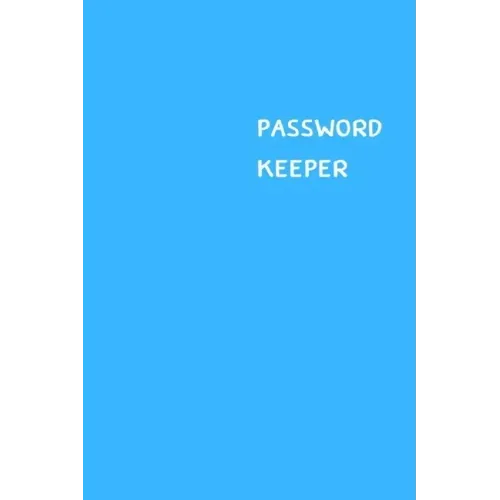 Password Keeper: Size (6 x 9 inches) - 100 Pages - Cerulean Cover: Keep your usernames, passwords, social info, web addresses and secur