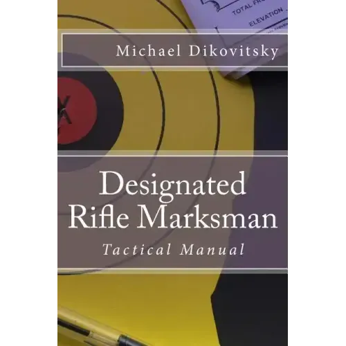 Designated Rifle Marksman: Tactical Manual