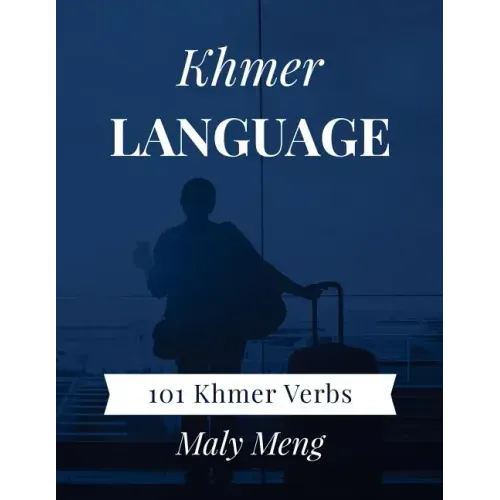 Khmer Language: 101 Khmer Verbs