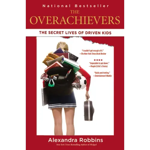 The Overachievers: The Secret Lives of Driven Kids