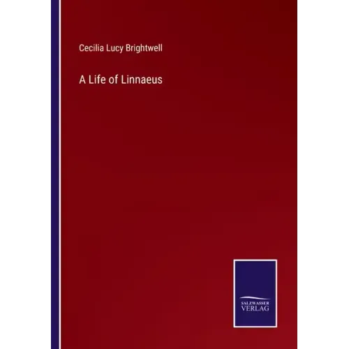 A Life of Linnaeus