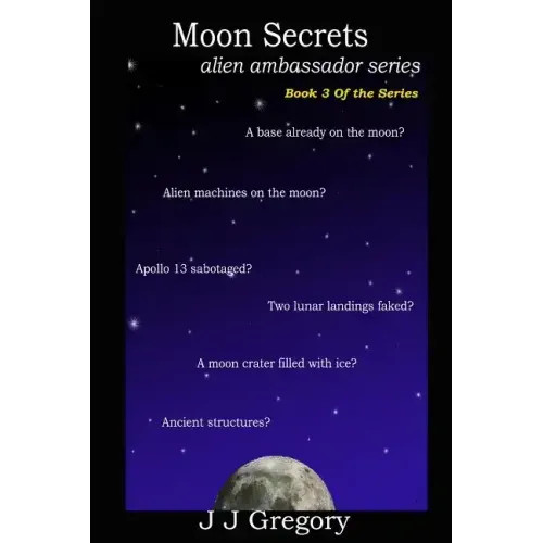 Moon Secrets: Alien Ambassador Series Book 3
