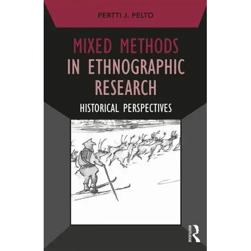 Mixed Methods in Ethnographic Research: Historical Perspectives