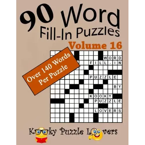 Word Fill-In Puzzles, Volume 16, 90 Puzzles, Over 140 words per puzzle