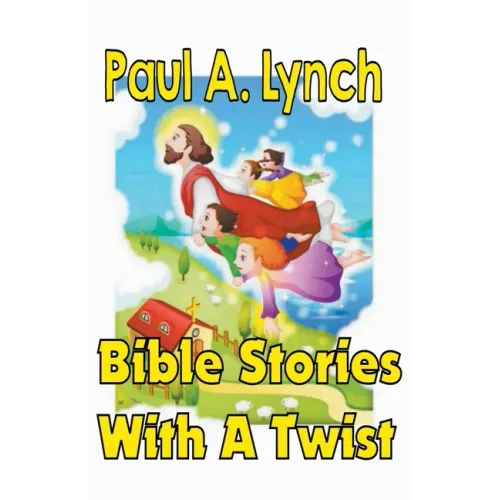 Bible Stories With A Twist Book One 1