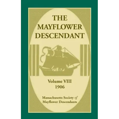 The Mayflower Descendant, Volume 8, 1906
