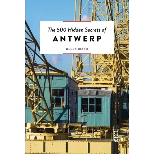 The 500 Hidden Secrets of Antwerp