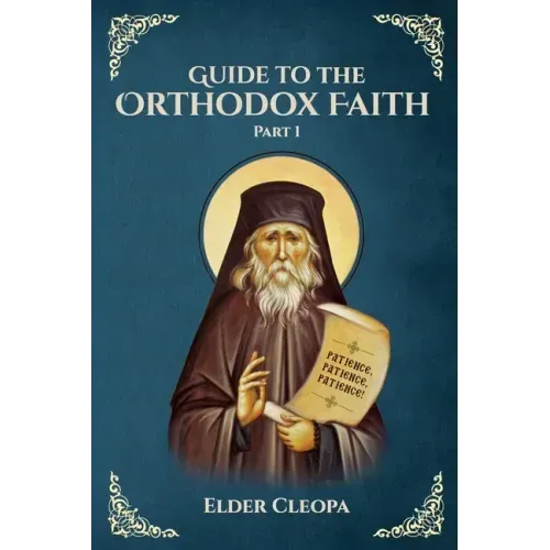 Guide to the Orthodox Faith Part 1