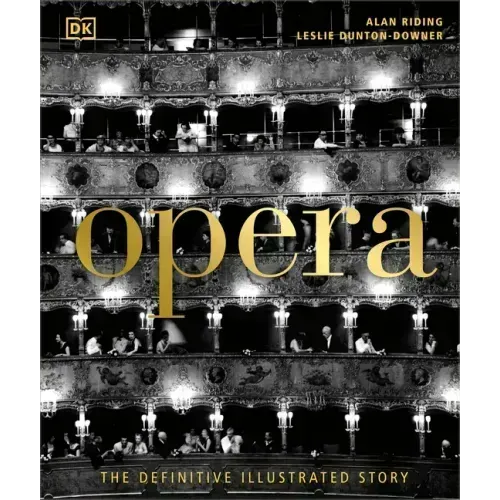 Opera: The Definitive Illustrated Story