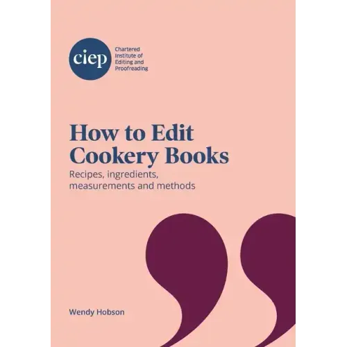 How to Edit Cookery Books: Recipes, ingredients, measurements and methods