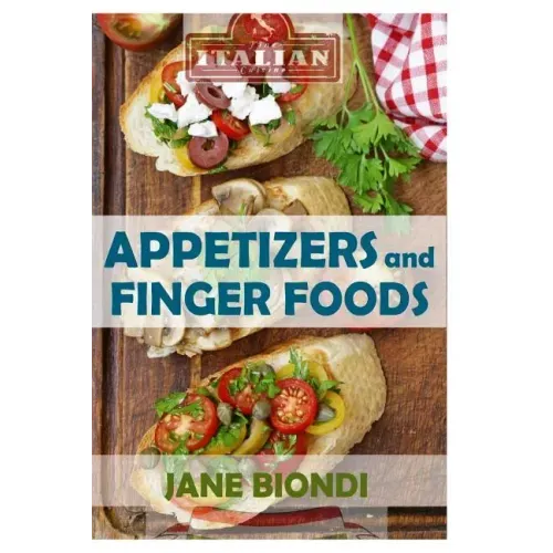 Appetizers And Finger Foods: Healthy Appetizer Recipes