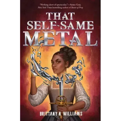 That Self-Same Metal (the Forge & Fracture Saga, Book 1)