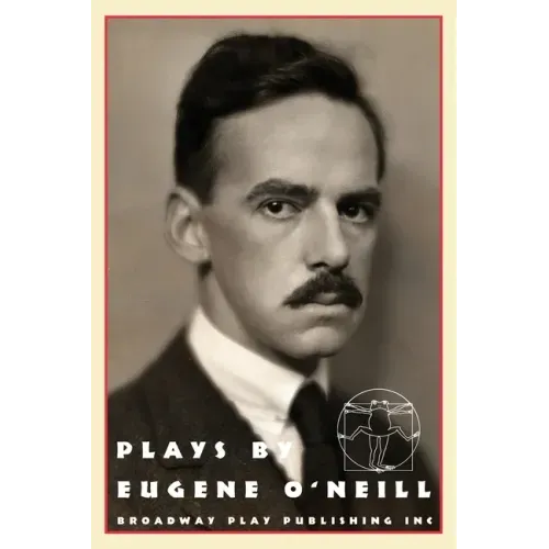 Plays by Eugene O'Neill: Early Full-Length Plays