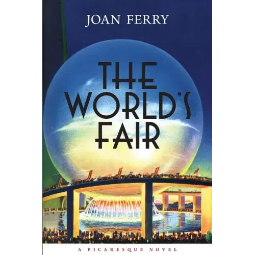 The World's Fair: A Picaresque Novel