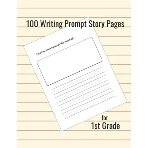 100 Writing Prompt Story Pages for 1st Grade