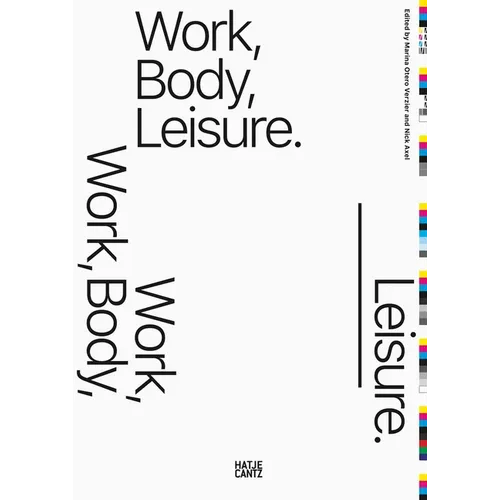 Work, Body, Leisure